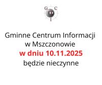 Grafika informująca, że w dniu 10.11.2025 Gminne Centrum Informacji w Mszczonowie będzie nieczynne